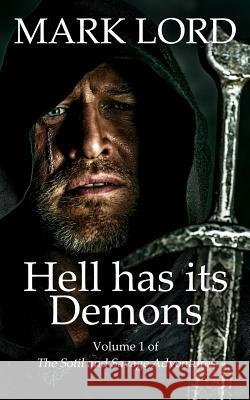 Hell has its Demons Lord, Mark 9781495982859 Createspace - książka