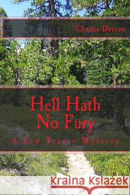 Hell Hath No Fury Charles Dayton 9781478135371 Createspace - książka