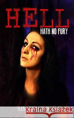 Hell Hath No Fury Simone Young 9781540555816 Createspace Independent Publishing Platform - książka