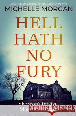 Hell Hath No Fury Michelle Morgan 9781917214278 Bloodhound Books - książka