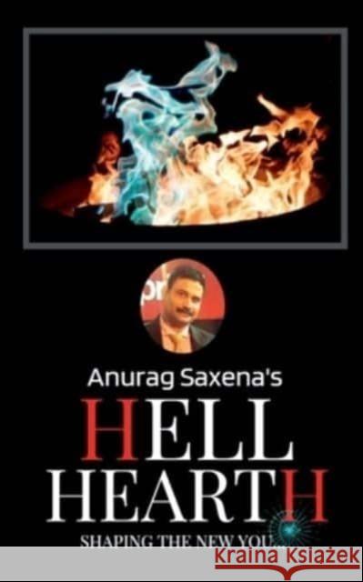 Hell Hearth Anurag Saxena   9781648994883 Notion Press - książka