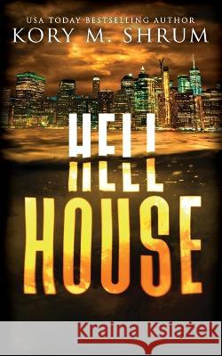Hell House Kory M Shrum 9781949577990 Timberlane Press - książka