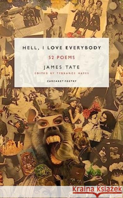 Hell, I Love Everybody: 52 Poems James Tate 9781800173620 Carcanet Press Ltd - książka