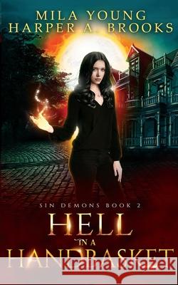 Hell In A Handbasket: Paranormal Romance Mila Young Harper Brooks 9781922689023 Tarean Marketing - książka