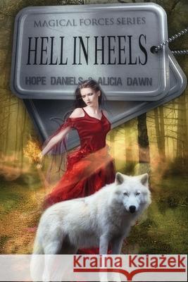 Hell in Heels Hope Daniels Alicia Dawn 9781717350602 Createspace Independent Publishing Platform - książka