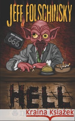 Hell, Incorporated Jeff Folschinsky 9798884788640 Independently Published - książka