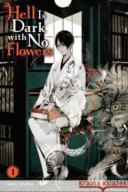Hell Is Dark with No Flowers, Vol. 1 (light novel) Yoru Michio 9781975379384 Little, Brown & Company - książka