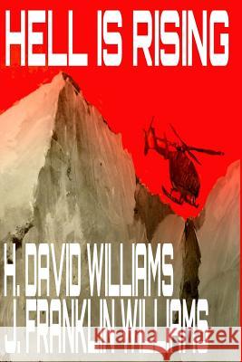 Hell is Rising Williams, J. Franklin 9781511593854 Createspace - książka