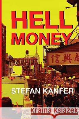 Hell Money Stefan Kanfer 9781945630750 Creators Publishing - książka