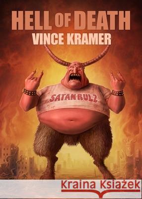Hell of Death Vince Kramer 9781621052845 Eraserhead Press - książka