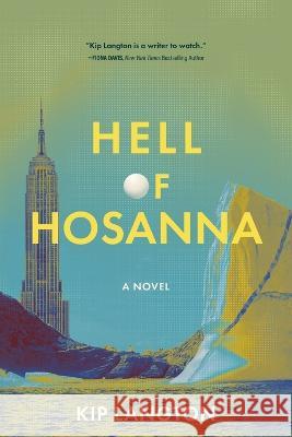 Hell of Hosanna Kip Langton   9781646637423 Koehler Books - książka