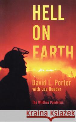 Hell on Earth: The Wildfire Pandemic David L. Porter Lee Reeder 9780765322203 Forge - książka