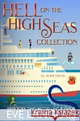 Hell on the High Seas Collection: Books 8 - 10 Eve Langlais 9781773844084 Eve Langlais - książka