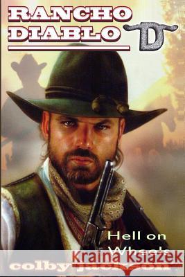 Hell On Wheels Jackson, Colby 9781467966047 Createspace - książka