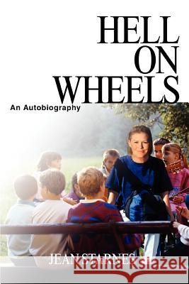 Hell on Wheels: An Autobiography Starnes, Jean 9780595330348 iUniverse - książka