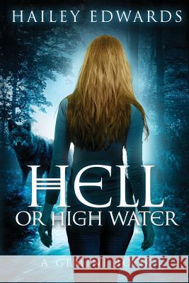 Hell or High Water Hailey Edwards 9781534937420 Createspace Independent Publishing Platform - książka