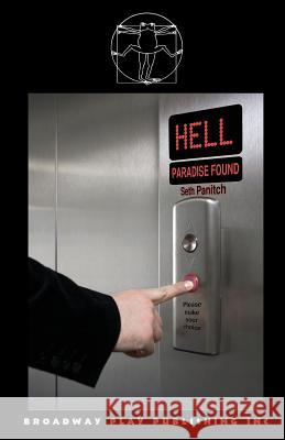 Hell: Paradise Found Seth Panitch 9780881456332 Broadway Play Publishing Inc - książka