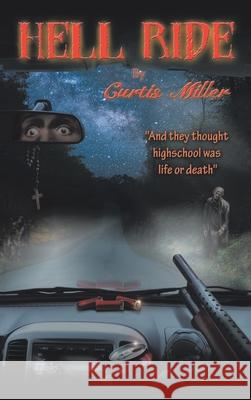 Hell Ride Curtis Miller Dennis Franze 9781665547529 Authorhouse - książka