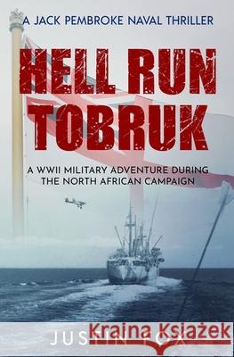Hell Run Tobruk: A WWII military adventure during the North African campaign Justin Fox 9780854956210 Sapere Books - książka