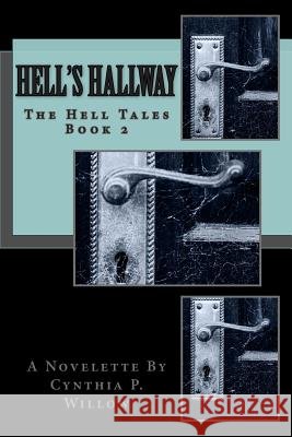 Hell's Hallway: Prequel to Hell's Christmas Cynthia P. Willow Carol Fountain 9781492944300 Createspace - książka