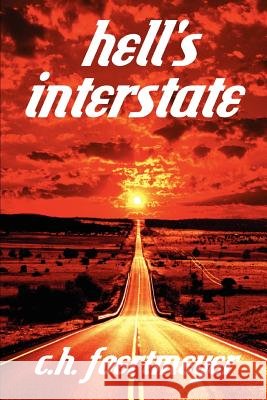 Hell's Interstate C. H. Foertmeyer 9780595379750 iUniverse - książka