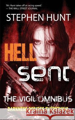 Hell Sent: The Vigil Omnibus Stephen Hunt 9781534752047 Createspace Independent Publishing Platform - książka