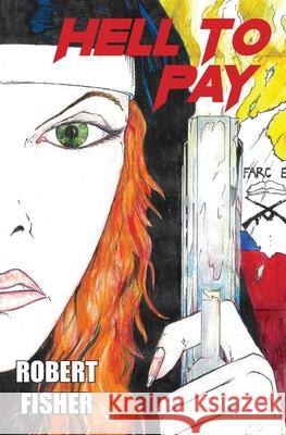 Hell to Pay Fisher Robert Fisher 9798727483718 Independently published - książka