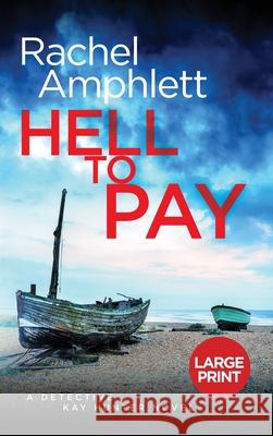 Hell to Pay: A Detective Kay Hunter murder mystery Rachel Amphlett 9781913498405 Saxon Publishing - książka