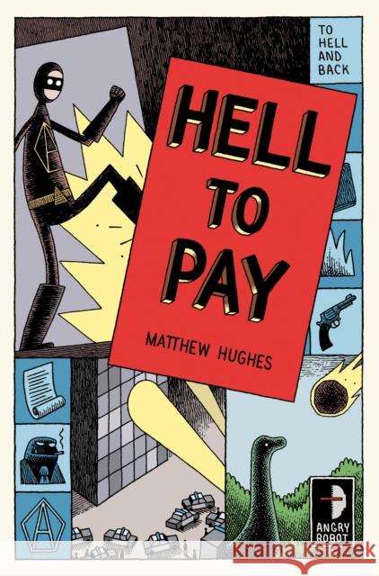 Hell to Pay: To Hell and Back, Book III Hughes, Matthew 9780857661630 Angry Robot - książka