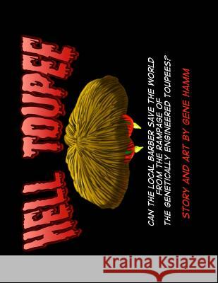 Hell Toupee MR Gene Hamm 9781492906704 Createspace - książka