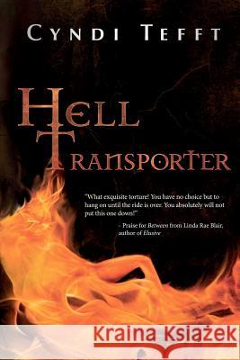 Hell Transporter Cyndi Tefft 9781470166281 Createspace - książka