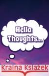 Hella Thoughts: Dreamy Clouds Journal Tabitha Jones 9781678033651 Lulu.com