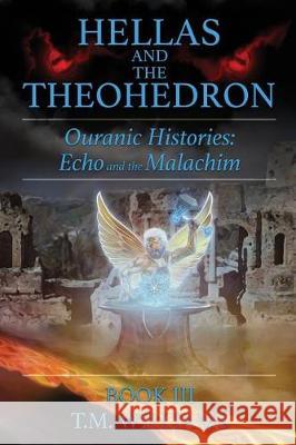 Hellas and the Theohedron T. M. Williams 9781540376138 Createspace Independent Publishing Platform - książka
