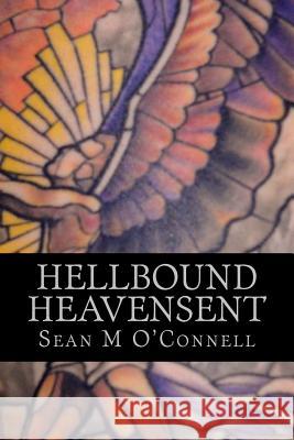 Hellbound/Heavensent: The Angel War- Volume 1 Sean M. O'Connell 9781518883286 Createspace Independent Publishing Platform - książka