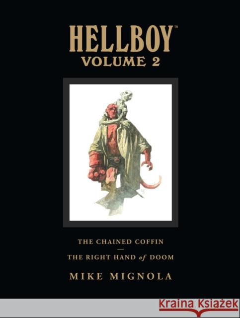 Hellboy Library Volume 2: The Chained Coffin and the Right Hand of Doom Mignola, Mike 9781593079895  - książka