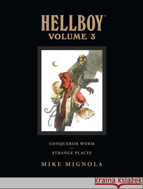 Hellboy Library Volume 3: Conqueror Worm And Strange Places  9781595823526 Dark Horse Comics,U.S. - książka