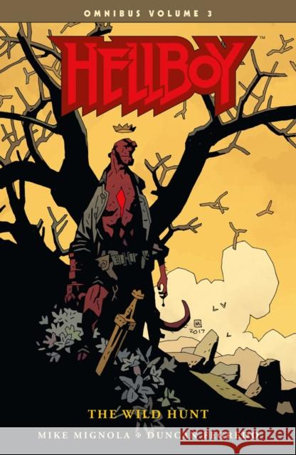 Hellboy Omnibus Volume 3: The Wild Hunt Mike Mignola Duncan Fegredo Dave Stewart 9781506706689 Dark Horse Comics,U.S. - książka