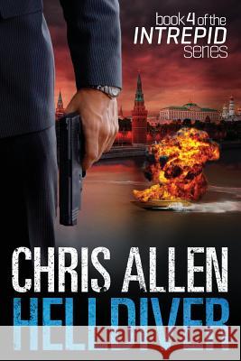 Helldiver: The Alex Morgan Interpol Spy Thriller Series (Intrepid 4) Chris Allen 9781925579161 Bright Sea Publishing - książka