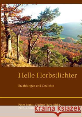 Helle Herbstlichter: Erzählungen und Gedichte Lechler, Peter 9783743191884 Books on Demand - książka