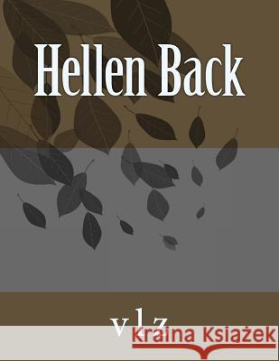 Hellen Back Vicki Lee Zell 9781532802317 Createspace Independent Publishing Platform - książka