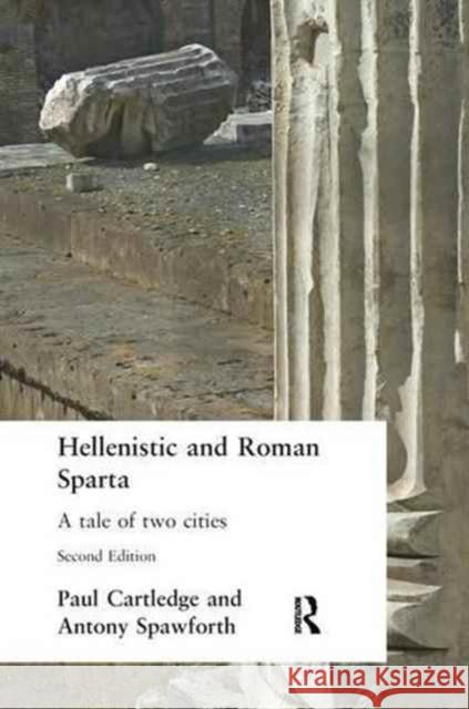 Hellenistic and Roman Sparta: A Tale of Two Cities Cartledge, Paul 9781138145115 Routledge - książka