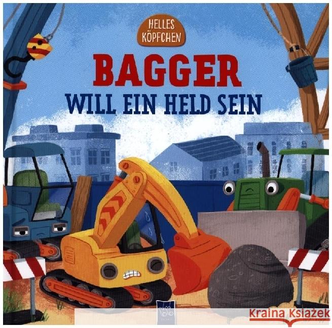 Helles Köpfchen - Bagger will ein Held sein Rhatigan, Joe 9789464764048 YoYo Books - książka