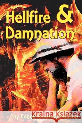 Hellfire & Damnation Connie Corcoran Wilson 9780615439624 Merry Blacksmith Press - książka