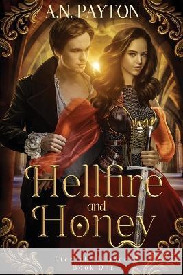 Hellfire and Honey A N Payton   9781648981531 City Owl Press - książka