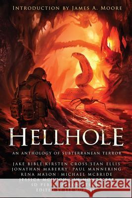 Hellhole: An Anthology of Subterranean Terror Lee Murray James a. Moore Jonathan Maberry 9781940095943 Adrenaline Press - książka