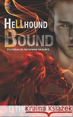 Hellhound Bound D. Thomas Jerlo 9781645830085 Foundations Book Publishing - książka