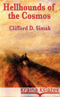 Hellhounds of the Cosmos Clifford D. Simak 9781604596687 Wilder Publications - książka