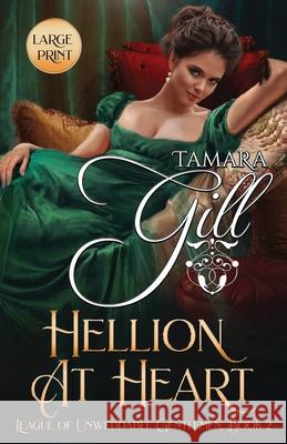 Hellion at Heart: Large Print Tamara Gill 9780648903543 Tamara Gill - książka