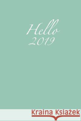 Hello 2019 Original Jo's Journal 9781726893176 Independently Published - książka