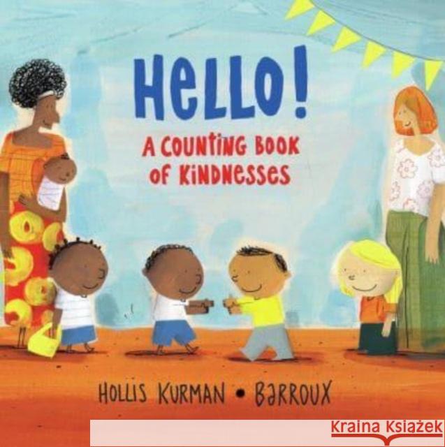 Hello!: A Counting Book of Kindnesses Hollis Kurman 9781913074234 Otter-Barry Books Ltd - książka